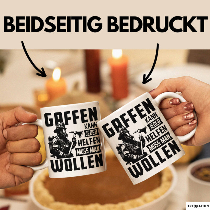 Feuerwehr Tasse Geschenk Gaffen Kann Jeder Helfen Muss Man Wollen Feuerwehrmann Geschenkidee Weiß Trendation