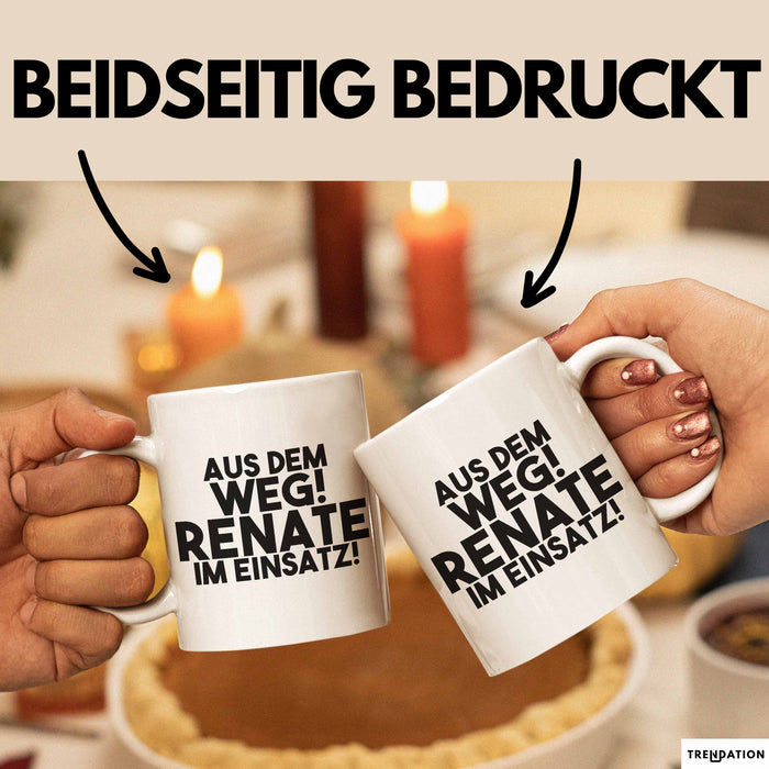 Renate Tasse Aus Dem Weg! Renate Im Einsatz! Geschenk