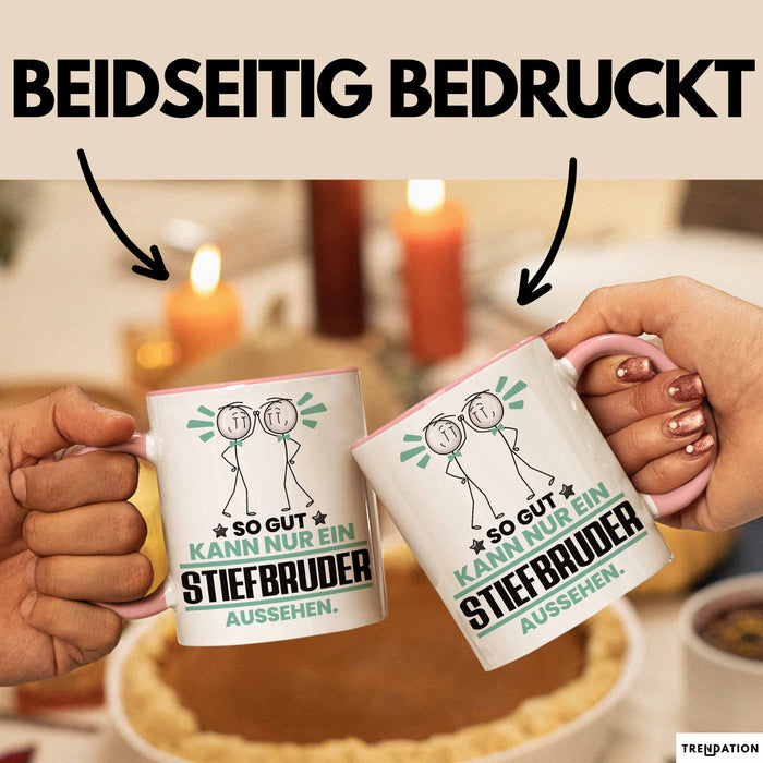 Stiefbruder Geschenk Tasse So Gut Kann Nur Ein Stiefbruder Aussehen Geschenkidee Kaffee-Becher Rosa Trendation