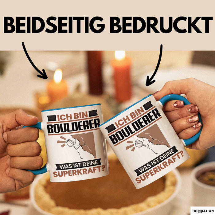 Boulderer Tasse Geschenk für Boulderer Geburtstag Lustiger Spruch Kaffee-Becher Was Ist Deine Superkraft Blau Trendation