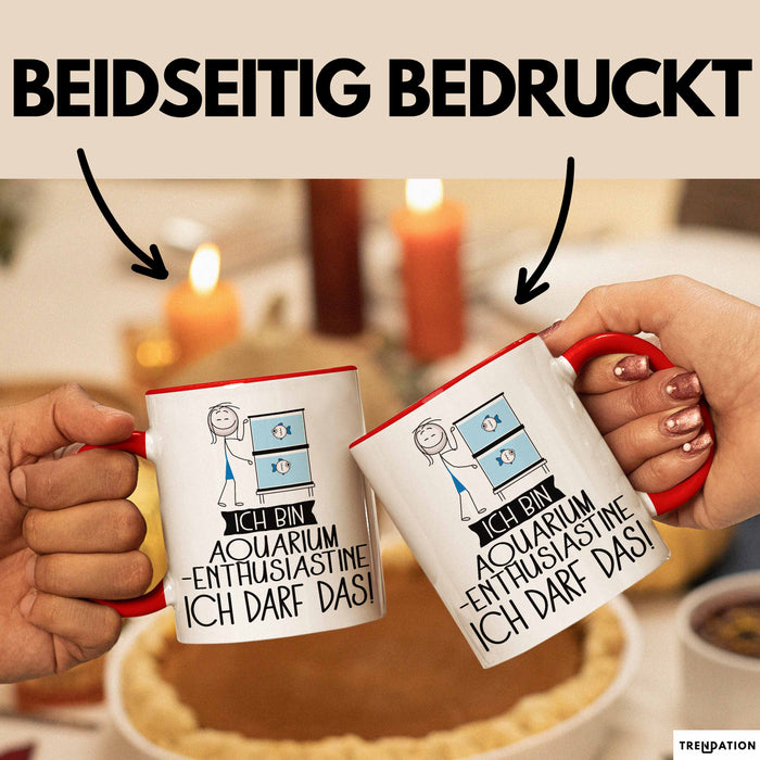 Geschenk für Aquarium-Enthusiastin Tasse Lustige Geschenkidee Geburtstag Ich Bin Aquarium-Enthusiastin Ich Darf Das Rot Trendation