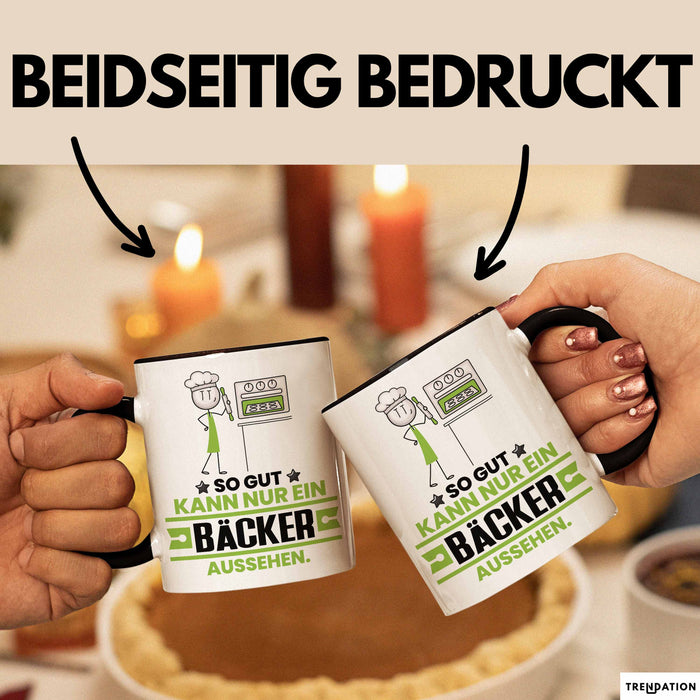 Bäcker Geschenk Tasse So Gut Kann Nur Ein Bäcker Aussehen Geschenkidee Kaffee-Becher Schwarz Trendation