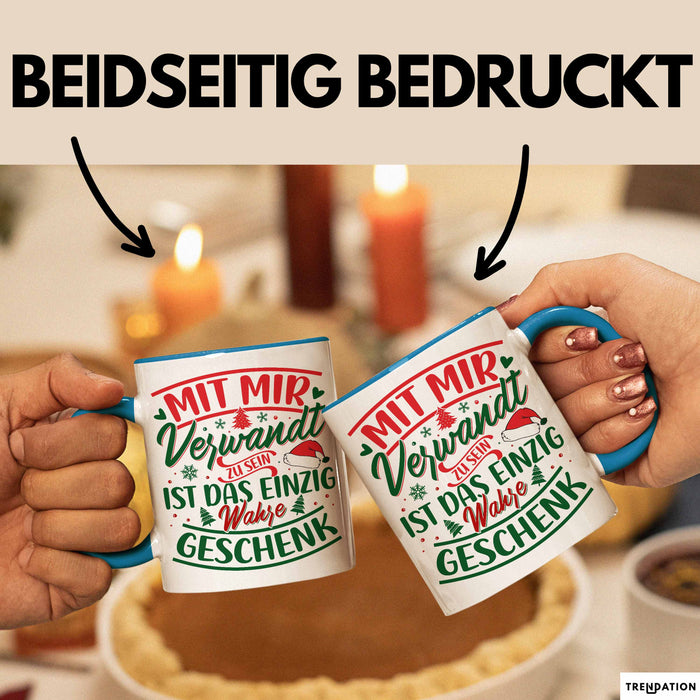 Weihnachten Tasse Geschenk Mit Mir Verwandt Zu Sein Ist Das Einzig Wahre Geschenk Familie Bruder Schwester Geschwister Humor Blau Trendation