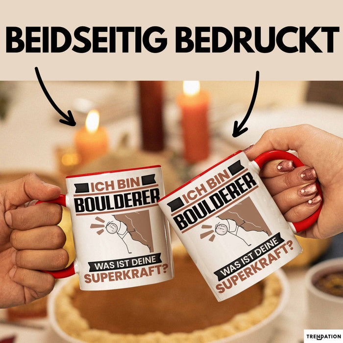 Boulderer Tasse Geschenk für Boulderer Geburtstag Lustiger Spruch Kaffee-Becher Was Ist Deine Superkraft Rot Trendation