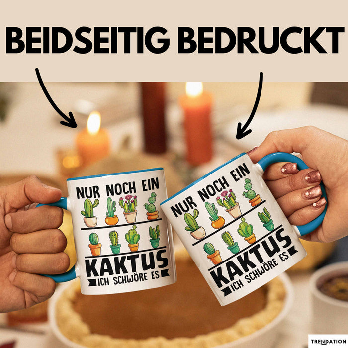 Kaktus-Sammler Tasse Geschenk Nur Noch Ein Kaktus Ich Schwöre Es Blau Trendation