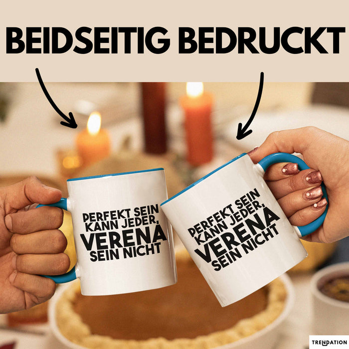 Verena Tasse Perfekt Sein Kann Jeder, Verena Sein Nicht Geschenk Blau Trendation