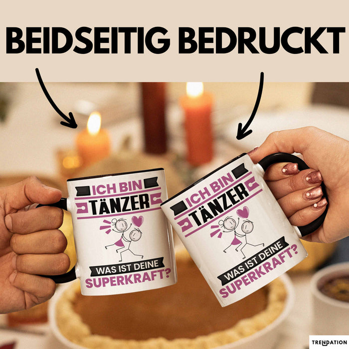Tänzer Tasse Geschenk für Tänzer Geburtstag Lustiger Spruch Kaffee-Becher Was Ist Deine Superkraft Schwarz Trendation