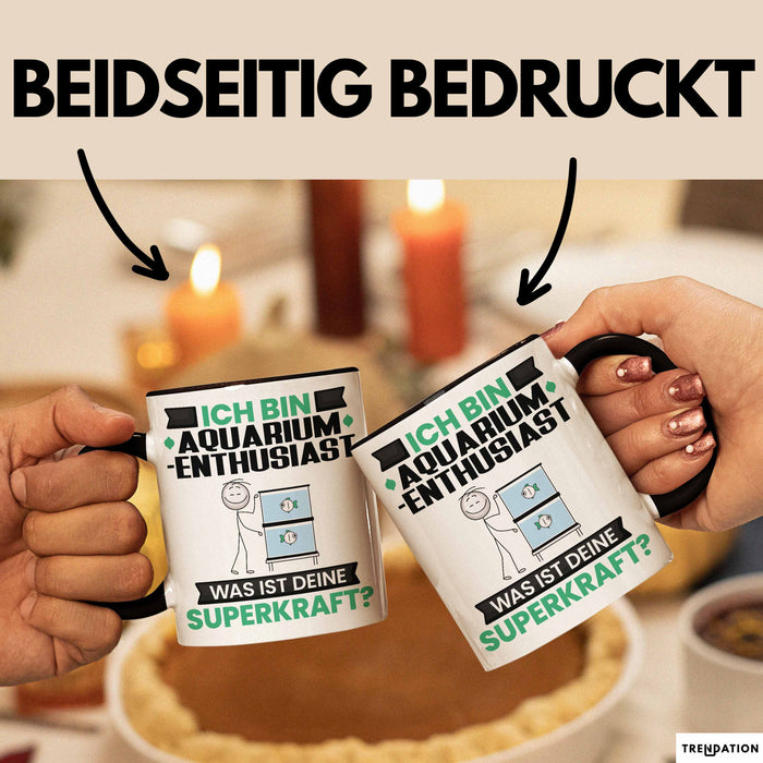 Aquarium-Enthusiast Tasse Geschenk für Aquarium-Enthusiast Geburtstag Lustiger Spruch Kaffee-Becher Was Ist Deine Superkraft Schwarz Trendation