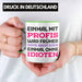 Einmal Mit Profis Arbeiten War Früher Tasse Geschenk Grün Trendation