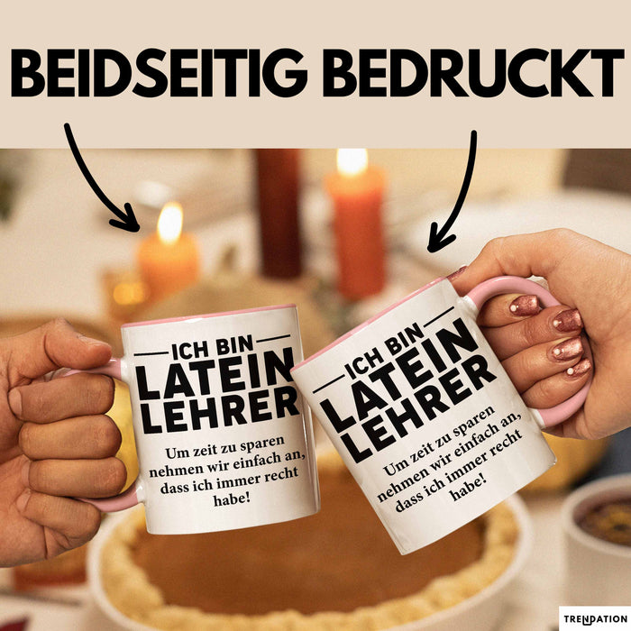 Lateinlehrer Unterricht Tasse Geschenk Lustige Geschenkidee Spruch Ich Bin Latein Lehrer Rosa Trendation