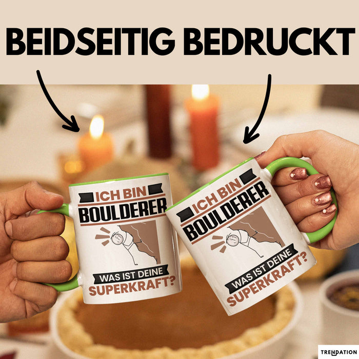 Boulderer Tasse Geschenk für Boulderer Geburtstag Lustiger Spruch Kaffee-Becher Was Ist Deine Superkraft Grün Trendation