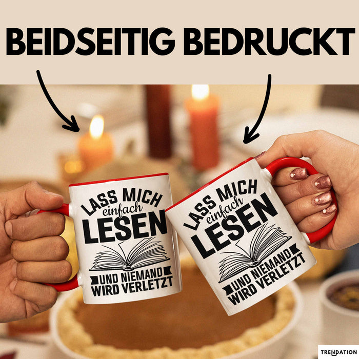 Leseratte Tasse Geschenk Lass Mich Einfach Lesen Und Niemand Wird Verletzt Bücher Rot Trendation