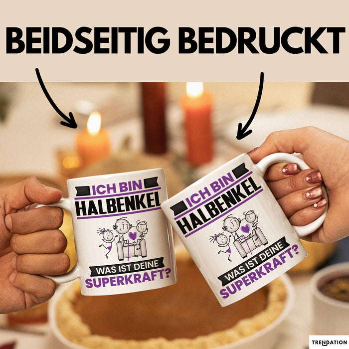 Halbenkel Tasse Geschenk für Halbenkel Geburtstag Lustiger Spruch Kaffee-Becher Was Ist Deine Superkraft Weiß Trendation