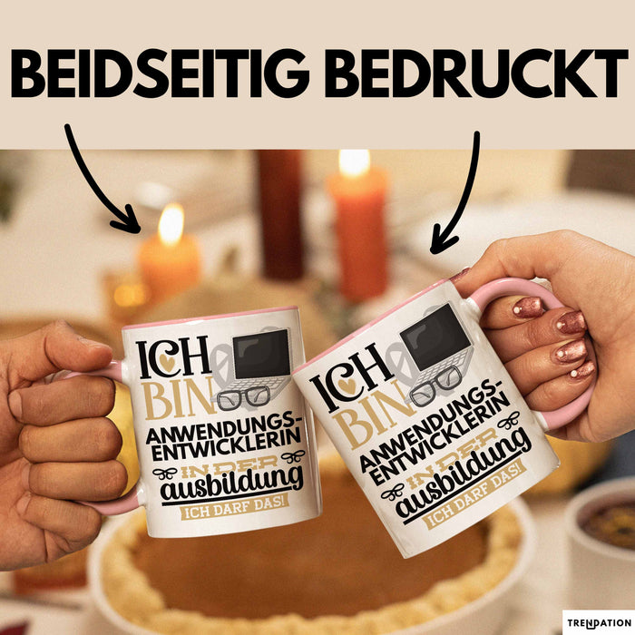 Anwendungsentwicklerin Ausbildung Start Geschenk Tasse Ich Bin Anwendungsentwicklerin In Der Ausbildung Ich Darf Das Kaffee-Becher Geschenkidee Rosa Trendation