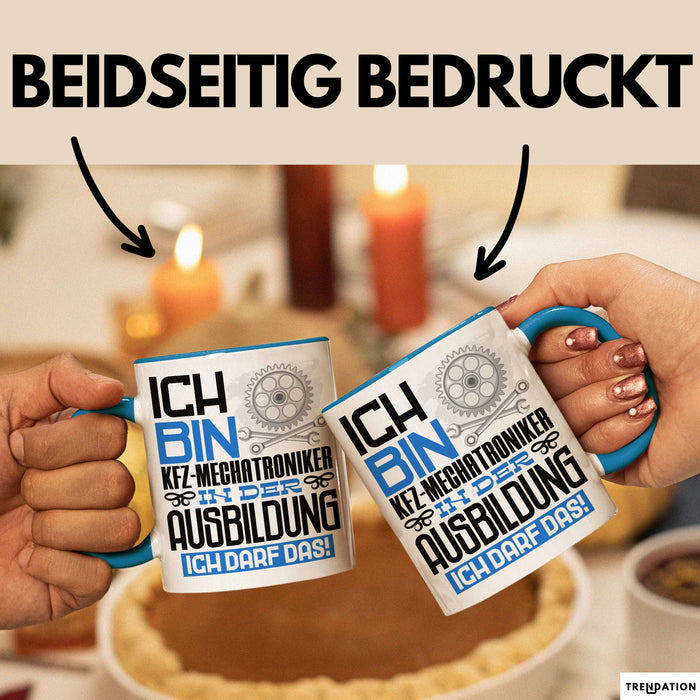 Kfz-Mechatroniker Ausbildung Tasse Geschenk Ich Bin Kfz-Mechatroniker In Der Ausbildung Ich Darf Das Geschenkidee Spruch Blau Trendation