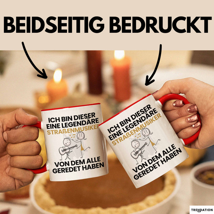 Straßenmusiker Geschenk Tasse Lustige Geschenkidee Geburtstag für Straßenmusiker Ich Bin Dieser Legendäre Straßenmusiker Von Dem Alle Geredet Haben Kaffee-Becher Rot Trendation