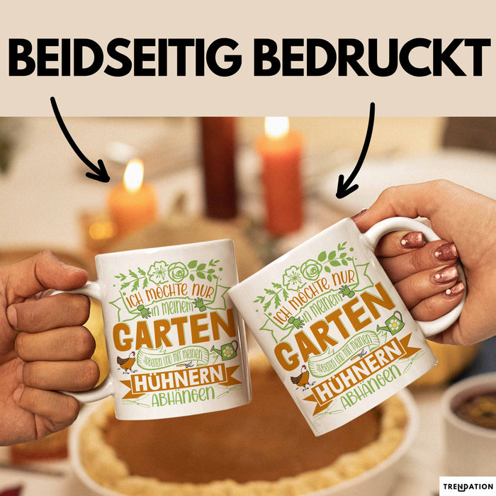 Hobby-Gärtner Geschenk Tasse Ich Möchte Nur In Meinem Garten Arbeiten Hühner Liebhaber Landwirt Bauer Geschenkidee Kaffee-Becher Weiß Trendation