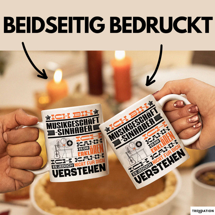 Musikgeschäftsinhaber Geschenk Tasse Lustige Geschenkdiee für einen Musikgeschäftsinhaber Geburtstag Ich Bin Musikgeschäftsinhaber Ich Kann Es Dir Erklären Aber Nicht Für Dich Verstehen Weiß Trendation