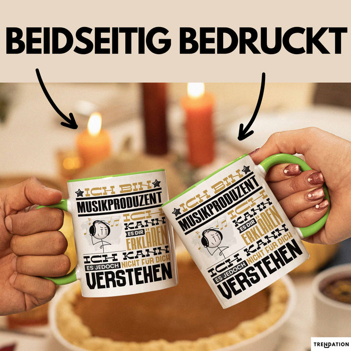 Musikproduzent Geschenk Kaffee-Tasse Geschenkidee für Musikproduzent Ich Bin Musikproduzent Ich Kann Es Dir Erklären Jedoch Nicht Für Dich Verstehen Spruch Lustig Grün Trendation