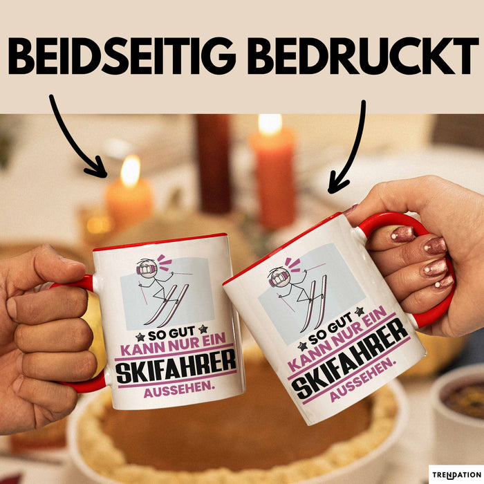 Skifahrer Geschenk Tasse So Gut Kann Nur Ein Skifahrer Aussehen Geschenkidee Kaffee-Becher Rot Trendation