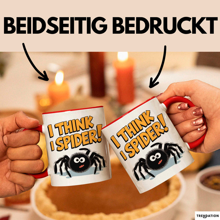 Spinne Vogelspinne Tier Tasse Geschenk Lustige Geschenkidee Spruch Ich Glaube Ich Spinne Rot Trendation