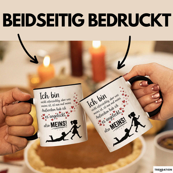 Beziehung Tasse Geschenk Ich Bin Nicht Eifersuechtig Meins Geschenkidee Lustig Schwarz Trendation