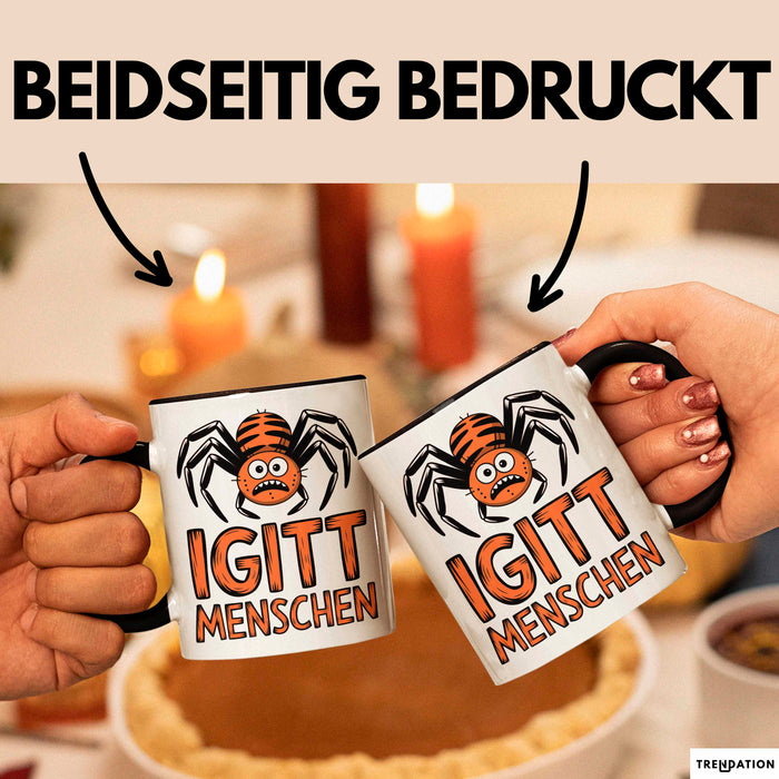 Spinne Vogelspinne Tier Tasse Geschenk Lustige Geschenkidee Spruch Igitt Menschen Schwarz Trendation
