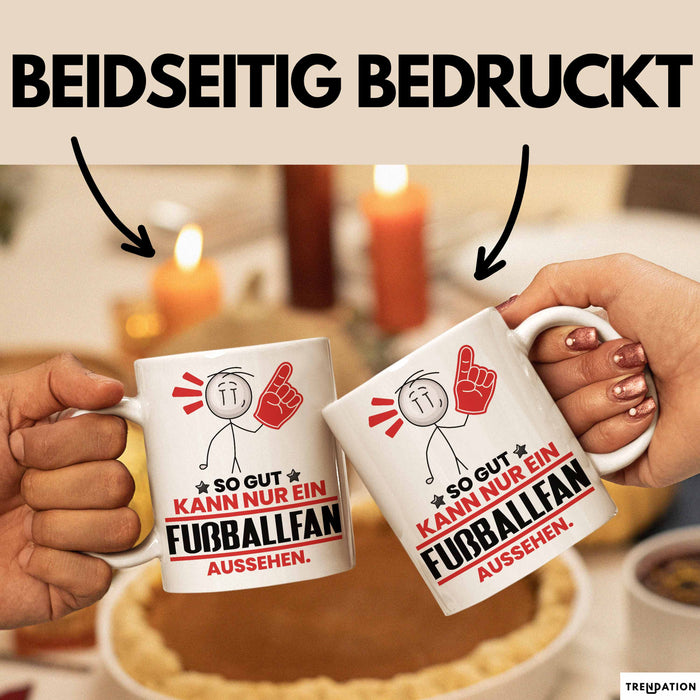 Fußballfan Geschenk Tasse So Gut Kann Nur Ein Fußballfan Aussehen Geschenkidee Kaffee-Becher Weiß Trendation