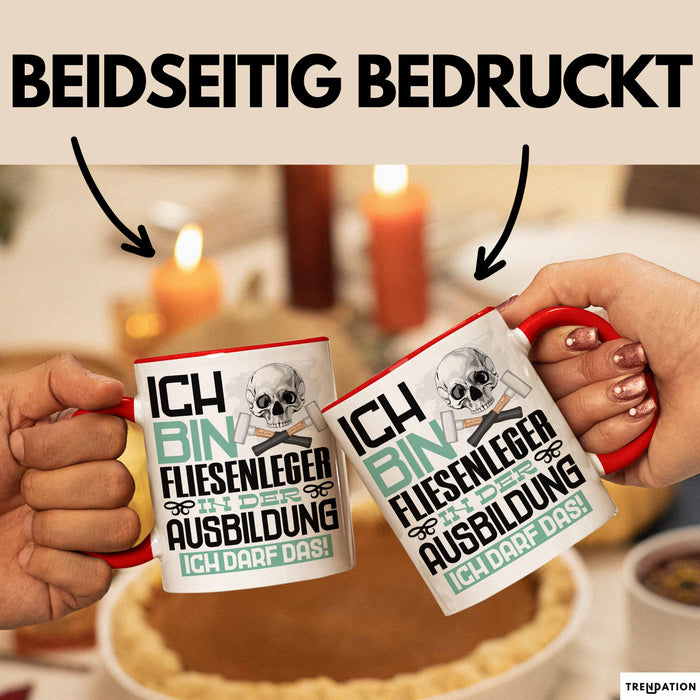 Fliesenleger Ausbildung Tasse Geschenk Ich Bin Fliesenleger In Der Ausbildung Ich Darf Das Geschenkidee Spruch Rot Trendation
