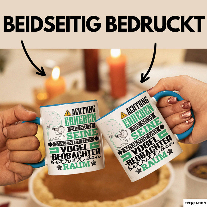 Vogelbeobachter Geschenk Tasse Lustiger Spruch Erheben Sie Sich Der Vogelbeobachter Betritt den Raum Blau Trendation