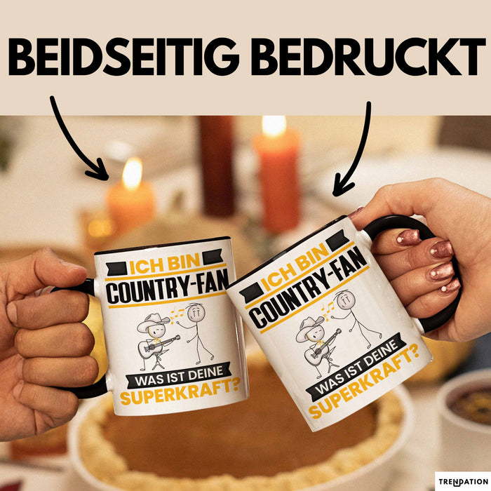 Country-Fan Tasse Geschenk für Country-Fan Geburtstag Lustiger Spruch Kaffee-Becher Was Ist Deine Superkraft Schwarz Trendation