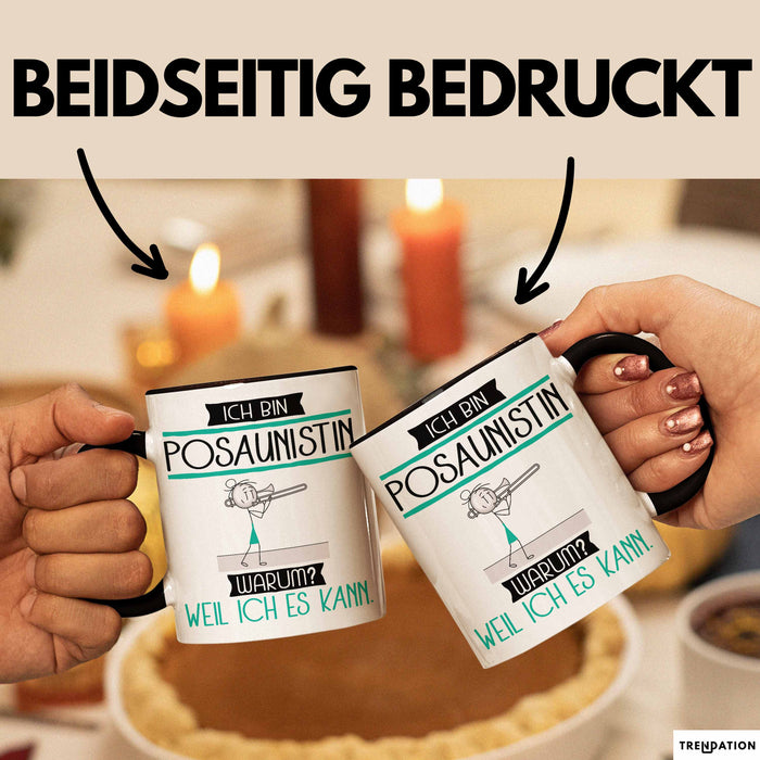 Posaunistin Tasse Geschenk Ich Bin Posaunistin Warum Weil Ich Es Kann Geschenkidee Geburtstag Trendation