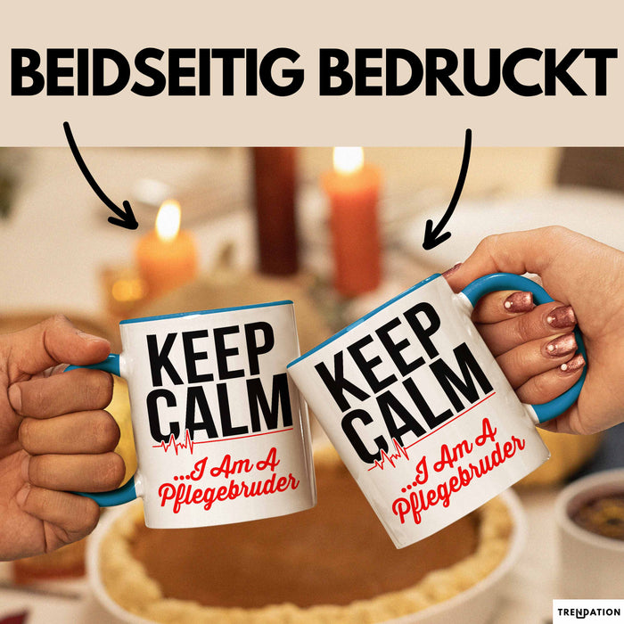 Krankenschwester Pflege Betreuung Tasse Geschenk Lustige Geschenkidee Spruch Keep Calm I Am A Pflegebruder Blau Trendation