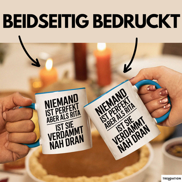 Rita Tasse Geschenk Niemand Ist Perfekt Rita Verdammt Nah Dran Geschenkidee Blau Trendation