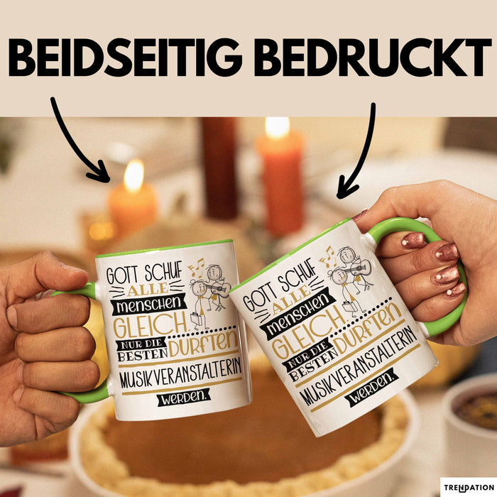 Musikveranstalterin Geschenk Becher Tasse Gott Schuf Alle Menschen Gleich Nur Die Besten Durfeten Musikveranstalterin Werden Geschenkidee Lustig Grün Trendation