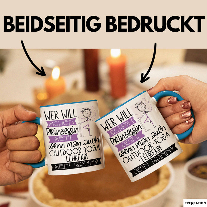 Outdoor-Yoga-Lehrerin Tasse Geschenk Spruch Wer Will Schon Prinzessin Sein Wenn Man Auch Outdoor-Yoga-Lehrerin Sein Kann Blau Trendation