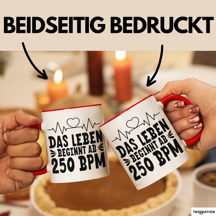 Raver Tasse Geschenk Das Leben Beginnt Ab 250 Bpm Rot Trendation