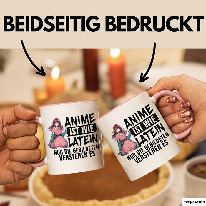 Anime-Liebhaber Tasse Geschenk Anime Ist Wie Latein Nur Die Gebildeten Verstehen Es Rosa Trendation
