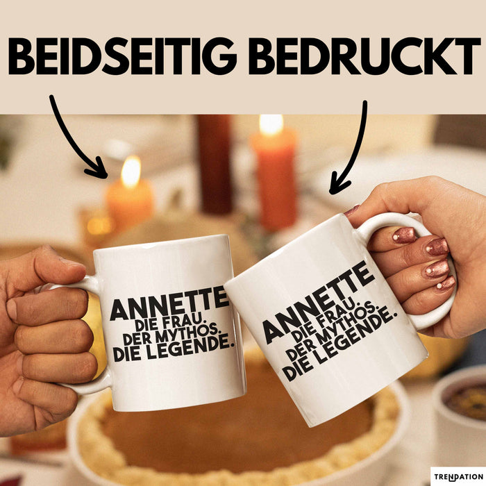 Annette Tasse Annette – Die Frau. Der Mythos. Die Legende. Geschenk Weiß Trendation