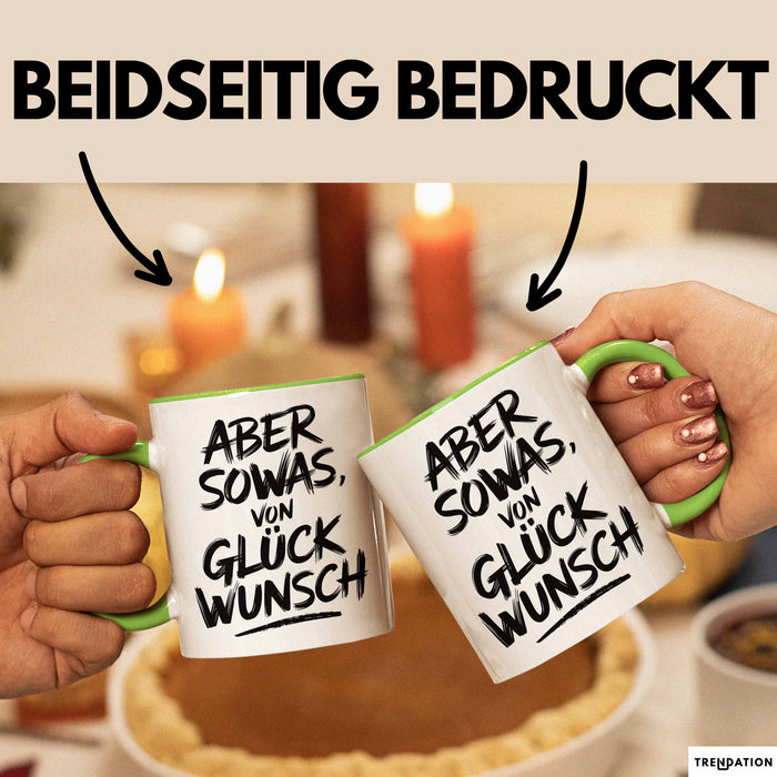 Schüler Abschluss Tasse Geschenk Lustige Geschenkidee Spruch Aber Sowas Von Glückwunsch Grün Trendation