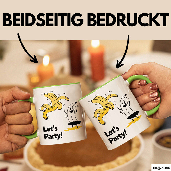 Geburtstagsfeier Banane Tasse Geschenk Lustige Geschenkidee Spruch Lasst Uns Feiern Grün Trendation