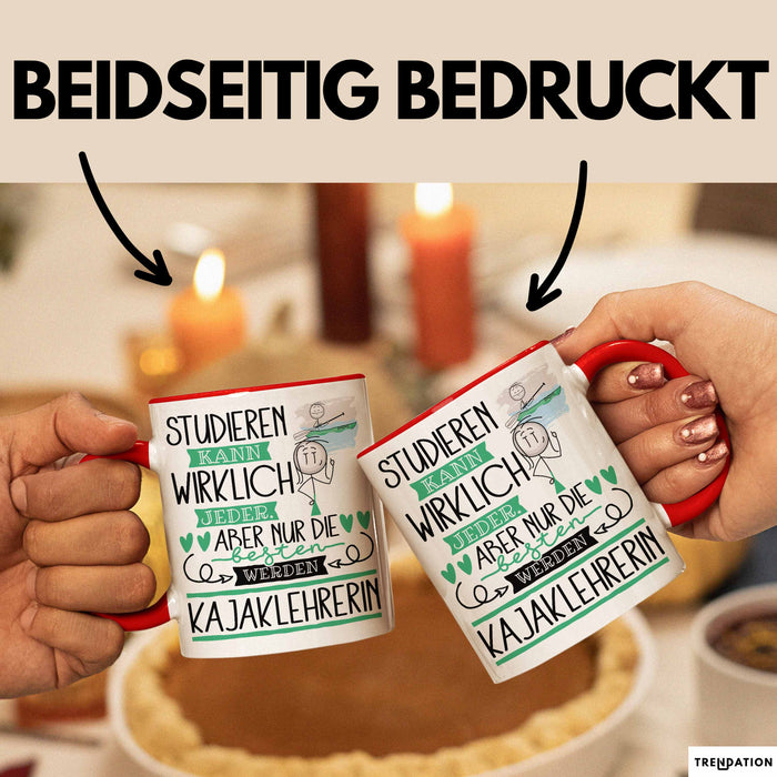 Kajaklehrerin Tasse Lustiges Geschenk Studieren Kann Wirklich Jeder Nur Die Besten Werden Kajaklehrerin Rot Trendation