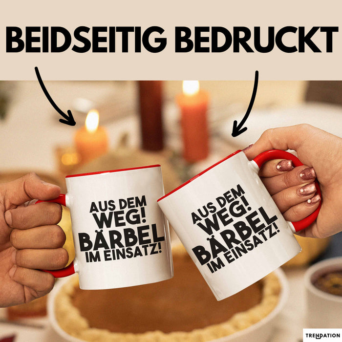 Baerbel Tasse Aus Dem Weg! Baerbel Im Einsatz! Geschenk