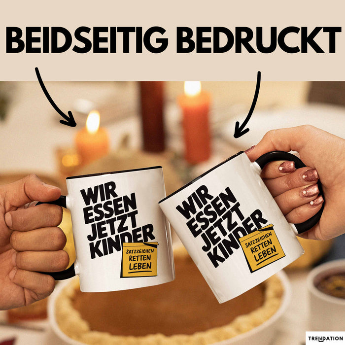 Deutschlehrer Unterricht Tasse Geschenk Lustige Geschenkidee Spruch "Wir Essen Jetzt Kinder" Satzzeichen Retten Leben Trendation