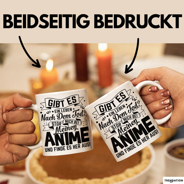 Anime Geschenk Tasse Lustiger Spruch Gibt Es Leben Nach Dem Tod Anime-Liebhaberin Geschenkidee Weiß Trendation
