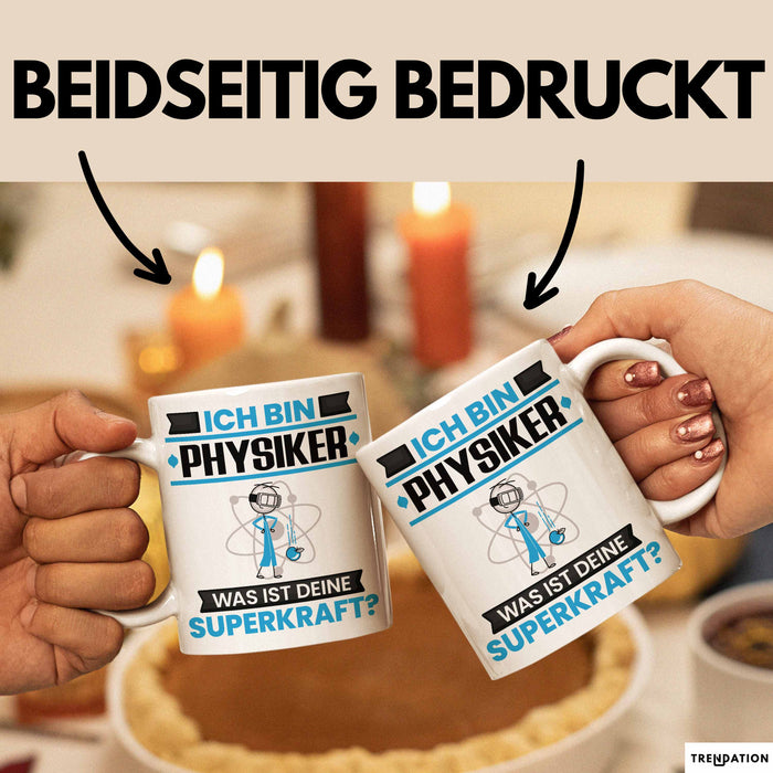 Physiker Tasse Geschenk für Physiker Geburtstag Lustiger Spruch Kaffee-Becher Was Ist Deine Superkraft Weiß Trendation