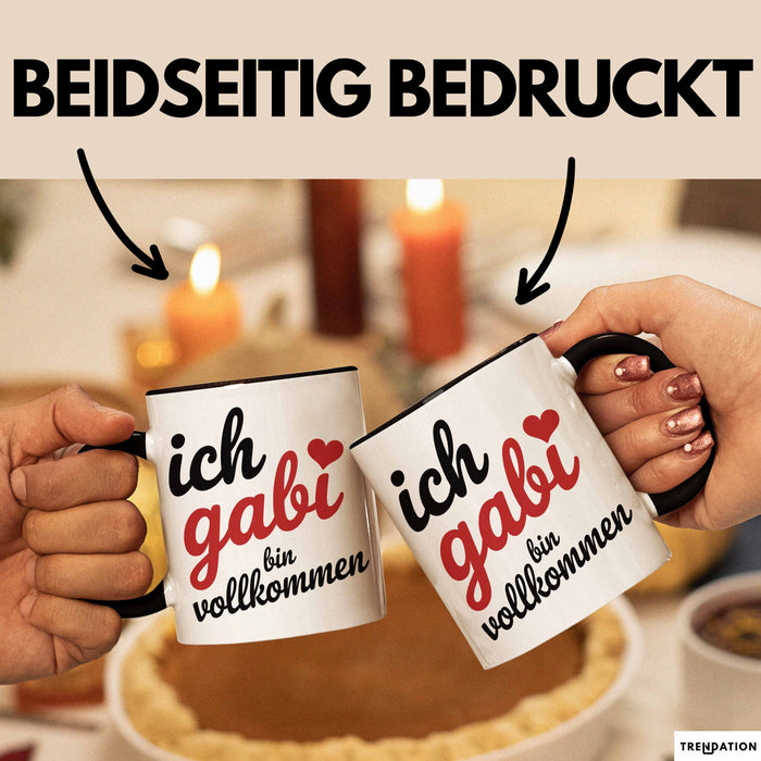 Gabi Tasse Geschenk Ich Bin Vollkommen Gabi Geschenkidee Geburtstag Schwarz Trendation