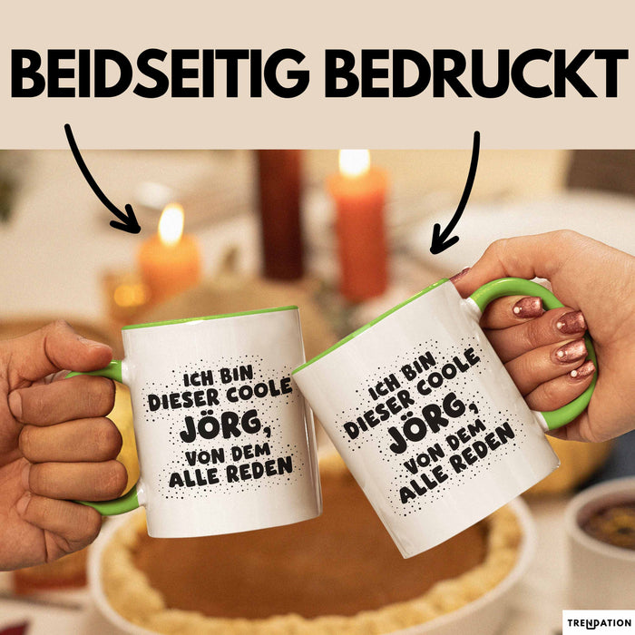 Joerg Tasse Ich Bin Dieser Coole Joerg, Von Dem Alle Reden Geschenk