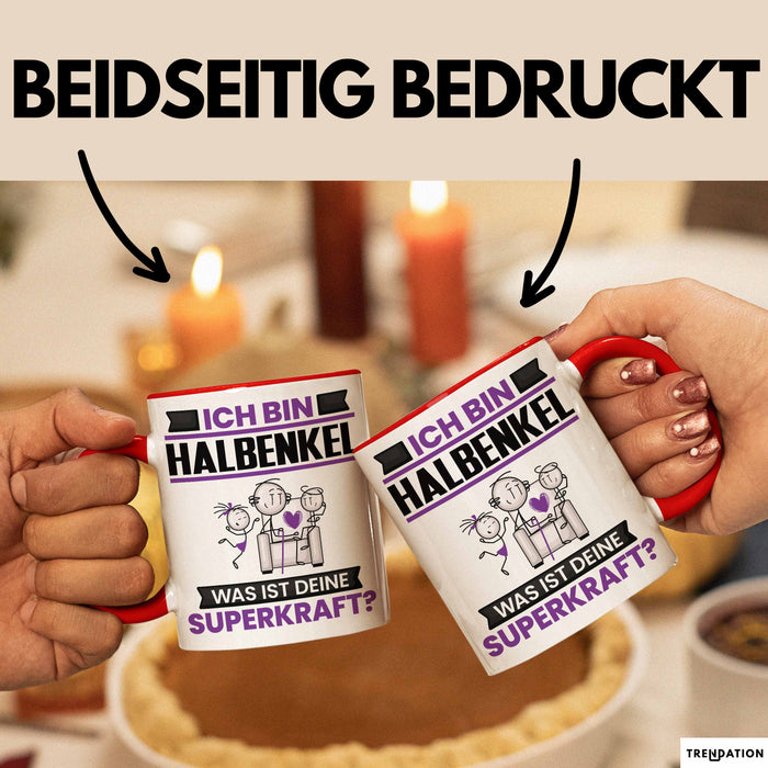 Halbenkel Tasse Geschenk für Halbenkel Geburtstag Lustiger Spruch Kaffee-Becher Was Ist Deine Superkraft Rot Trendation