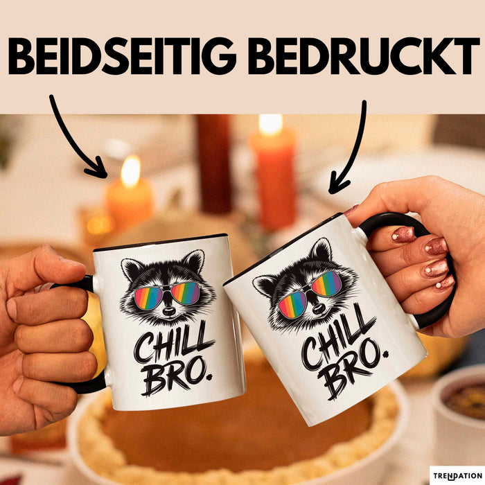 Waschbär Tierliebhaber Tasse Geschenk Lustige Geschenkidee Spruch Entspann Dich Bruder Trendation